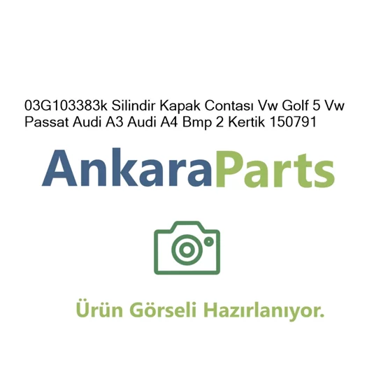 03G103383k Silindir Kapak Contas Vw Golf 5 Vw Passat Aud