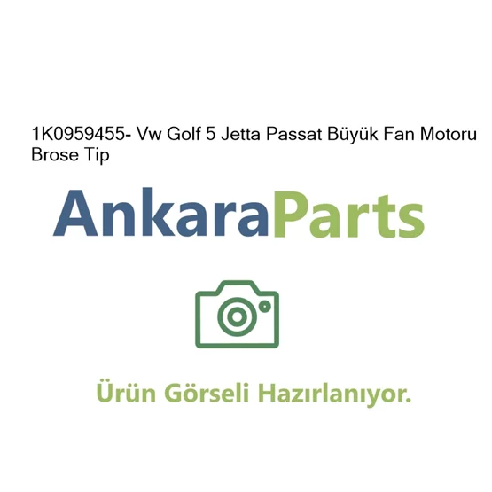1K0959455 B y k Fan Motoru 1K0959455