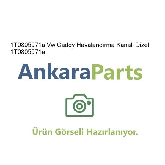 1T0805971a Vw Caddy Havaland rma Kanal Dizel 1T0805971a