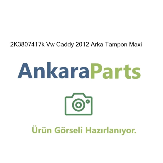 2K3807417k Vw Caddy 2012 Arka Tampon Maxi 2K3807417k