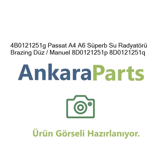 4B0121251g Passat A4 A6 S perb Su Radyat r Brazing D z