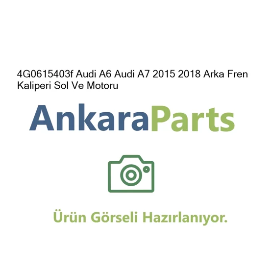 4G0615403f Audi A6 Audi A7 2015 2018 Arka Fren Kaliperi S