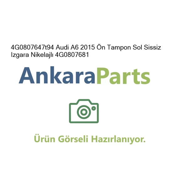4G0807647t94 Audi A6 2015 n Tampon Sol Sissiz Izgara Nik