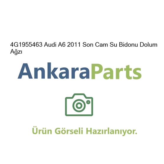 4G1955463 Audi A6 2011 Son Cam Su Bidonu Dolum A z 4G195