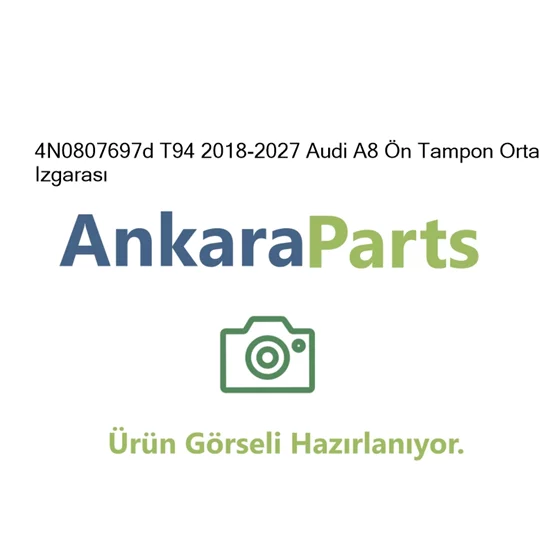 4N0807697d T94 2018 2027 Audi A8 n Tampon Orta Izgaras