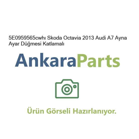 5E0959565cwh Skoda Octavia 2013 Audi A7 Ayna Ayar D mes
