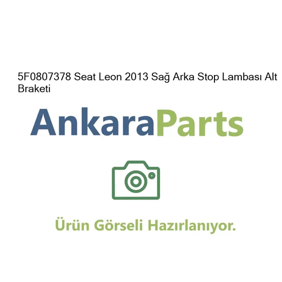 5F0807378 Seat Leon 2013 Sa Arka Stop Lambas Alt Braket