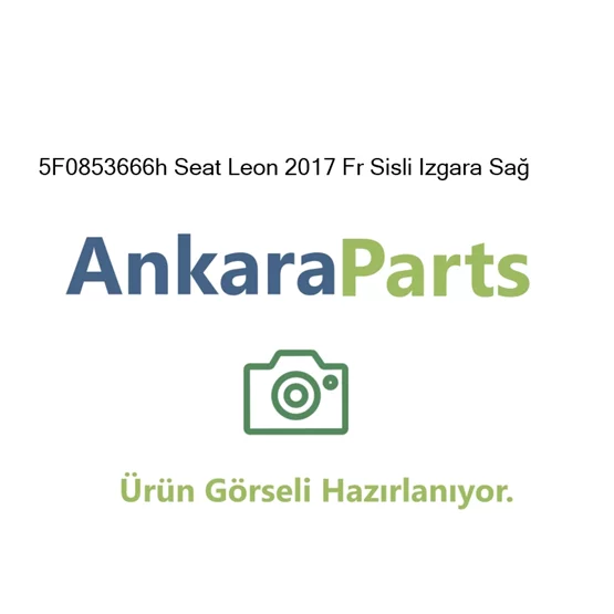 5F0853666h Seat Leon 2017 Fr Sisli Izgara Sa 5F0853666h