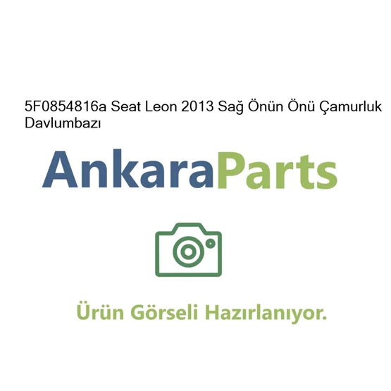 5F0854816a Seat Leon 2013 Sa n n n amurluk Davlumbaz