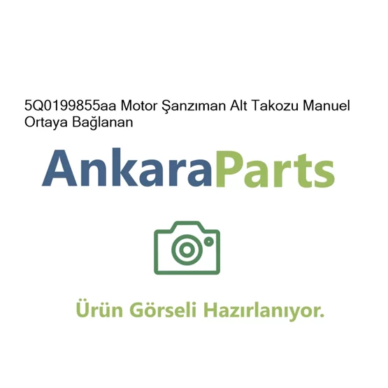 5Q0199855aa Motor anz man Alt Takozu Manuel Ortaya Ba la