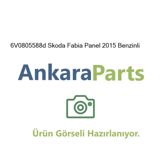 6V0805588d Skoda Fabia Panel 2015 Benzinli 6V0805588d