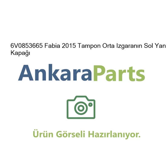 6V0853665 Fabia 2015 Tampon Orta Izgaran n Sol Yan Kapa
