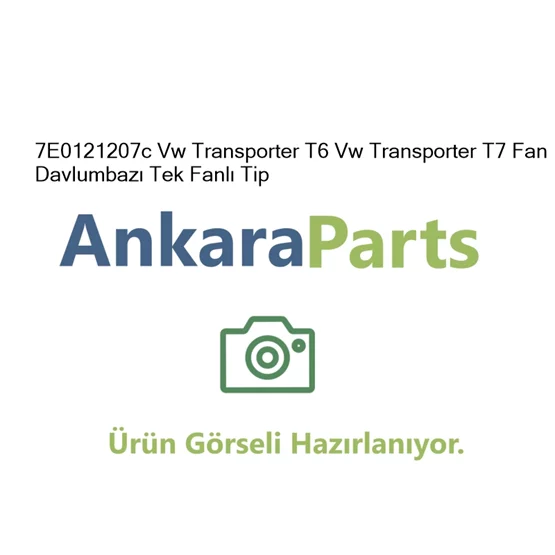 7E0121207c Vw Transporter T6 Vw Transporter T7 Fan Davlum