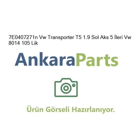 7E0407271n Vw Transporter T5 1 9 Sol Aks 5 leri Vw 8014