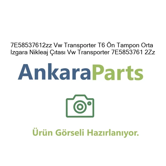 7E58537612zz Vw Transporter T6 n Tampon Orta Izgara Nikl