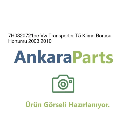 7H0820721ae Vw Transporter T5 Klima Borusu Hortumu 2003 2