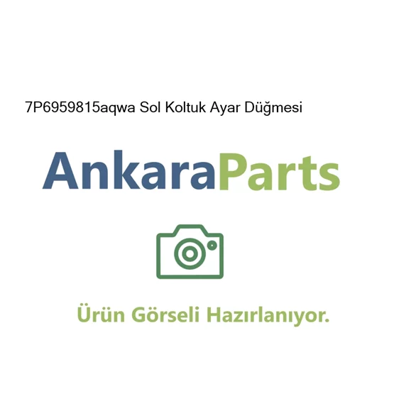 7P6959815aqwa Sol Koltuk Ayar D mesi 7P6959815aqwa