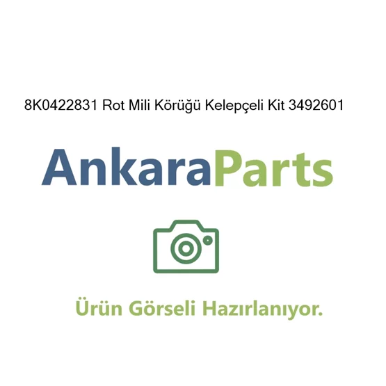 8K0422831 Rot Mili K r Kelep eli Kit 3492601 8K0422831