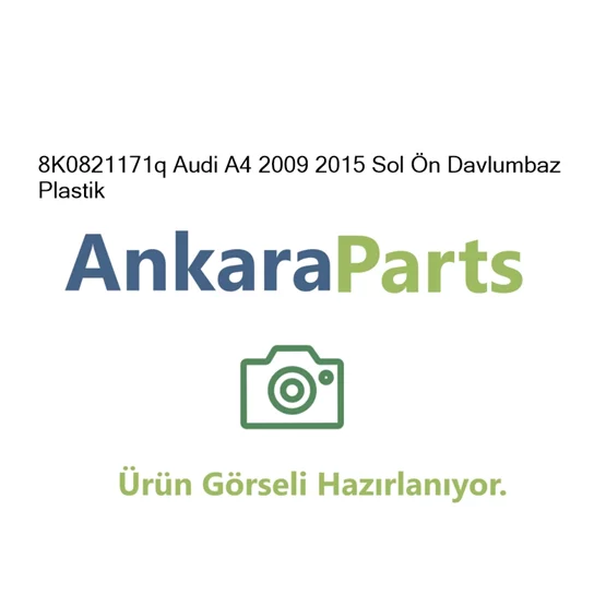 8K0821171q Audi A4 2009 2015 Sol n Davlumbaz Plastik 8K0