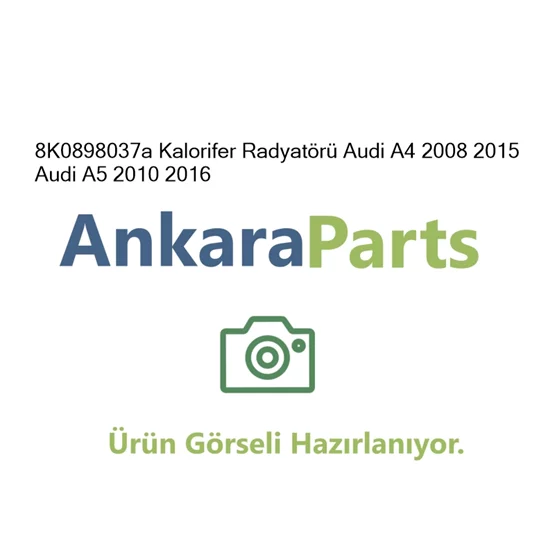 8K0898037a Kalorifer Radyat r Audi A4 2008 2015 Audi A5