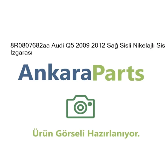 8R0807682aa Audi Q5 2009 2012 Sa Sisli Nikelajl Sis Izg