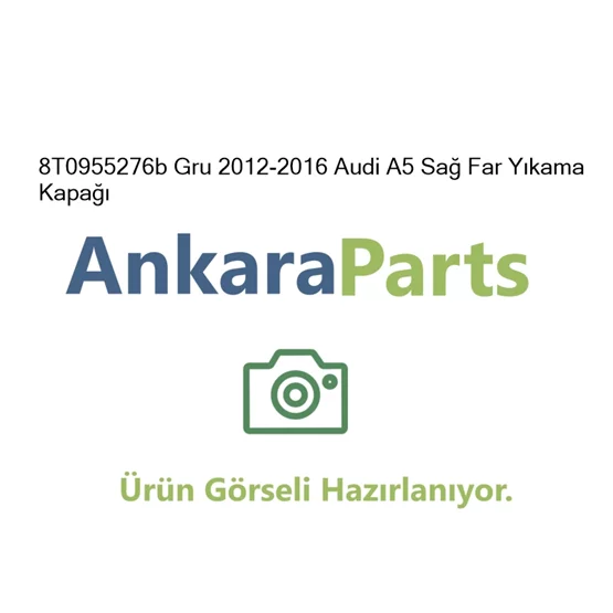 8T0955276b Gru 2012 2016 Audi A5 Sa Far Y kama Kapa 8T