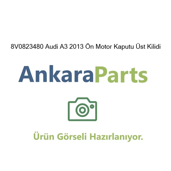 8V0823480 Audi A3 2013 n Motor Kaputu st Kilidi 8V08234