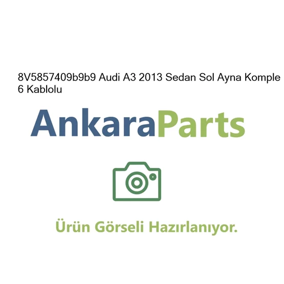 8V5857409b9b9 Audi A3 2013 Sedan Sol Ayna Komple 6 Kablol