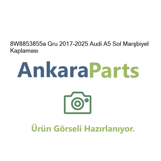 8W8853855a Gru 2017 2025 Audi A5 Sol Mar biyel Kaplamas